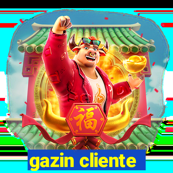 gazin cliente